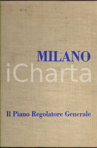 1956 MILANO Piano Regolatore Generale con planimetrie e fascicoli *URBANISTICA ATTENZIONE: Il volume reca la segnatura "Gabinetto di Urbanistica - Politecnico di Milano" tuttavia la Società dispone di liberatoria per la commercializzazione e la libera circolazione del volume stesso, trattandosi di parziale dismissione autorizzata di biblioteca.Pubblicazione con planimetria del Piano Regolatore Generale in scala 1:10.000 e della zona del centro in scala 1:5.000.Edizioni di "Urbanistica" - Rivista dell'Istituto Nazionale di Urbanistica.PAGINE: 172  FAIR/discreto tracce d'uso; timbro alla coperta e interno Formato: 25x32 cm originale e autentica 1