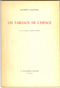 Libro, pubblicazione d epoca 1965 Giuseppe VALENTINI Les fabliaux de l espace Ed. SCALABRINI NAPOLI 1