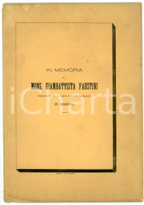 1891 BRESCIA In memoria di Mons. Giovanni Battista FAUSTINI Trigesimo Pubblicazione d'epoca.PAGINE: 27 VERY POOR/gravemente danneggiato Aloni e macchie in copertina, residuo di incollatura e abrasione tra l'ultima pagina e la terza di copertina, gualciture e pieghe diffuse Formato: 19x27 cm originale e autentica 1