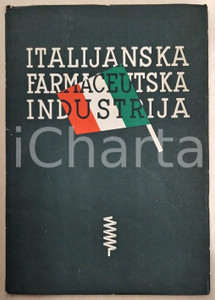 Libro, pubblicazione d epoca 1940 SAJMOVIMA ZAGREB  BEOGRADU Italijanska farmaceutska industrija  Catalogue 1