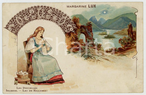 1905 ca LES DENTELLES -IRLANDE - Lac de Killarnay - Postcard MARGARINE LUX 2 Cartolina postale originale d'epoca, pubblicitaria della "Margarina Lux" della ditta E. &amp; P. Meeus di Schooten-lez-Anvers, non viaggiata. POOR/danneggiato piegature marginali; millimetrico strappo al lato sinistro Formato: 14x9 cm originale e autentica 1