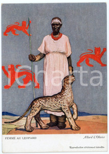 1931 CONGO BELGE Fernand ALLARD L'OLIVIER Femme au leopard - Postcard FG NV 2 Cartolina d'epoca, non viaggiata.EDITORE: La Loterie Coloniale FAIR/discreto Lievi smussature agli angoli Formato: FG originale e autentica 1
