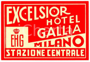 Materiale pubblicitario d’epoca 1930ca MILANO CENTRALE Excelsior Hotel GALLIA Etichetta pubblic. 8 1