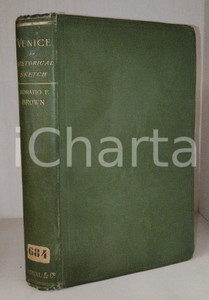 1893 Horatio F. BROWN Venice: an historical sketch of the Republic AUTOGRAPH Pubblicazione d'epoca con copertina cartonata e dedica autografa dell'autore. EDITORE: Percival and Co. - LondonPAGINE: 424 POOR/danneggiato Bruniture alle pagine, ammaccature e abrasioni agli angoli della copertina Formato: 14x23cm originale e autentica 1