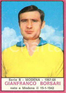 Oggetto da collezione cartaceo PANINI  CALCIATORI 1967  1968 Figurina Gianfranco BORSARI Serie B MODENA 1