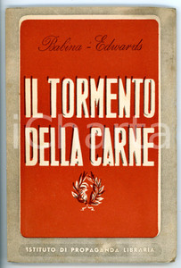 Libro, pubblicazione d epoca 1940 Pietro BABINA Raffaele EDWARDS Il tormento della carne Ed. IPL  73 pp. 1