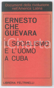 Libro, pubblicazione d epoca 1967 Ernesto CHE GUEVARA Il socialismo e l uomo a Cuba Libreria FELTRINELLI 1