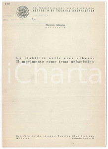 1967 Vincenzo COLUMBO Viabilità nelle aree urbane - Pubblicazione 27 pp. 2 Pubblicazione d'epoca. Estratto dalla rivista "Le strade" n. 11 del novembre 1967 del Touring Club Italiano. TITOLO: La viabilit&agrave; nelle aree urbane: il movimento come tema urbanisticoEDUITORE: Politecnico di Milano - Facolt&agrave; di ingegneria - Istituto di Tecnica UrbanisticaPAGINE: 27 FAIR/discreto bruniture alle pagine, appunto manoscritto al frontespizio Formato: 17x24 cm originale e autentica 1