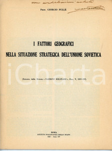 1937 Giorgio PULLÈ Fattori geografici nella strategia UNIONE SOVIETICA Autografo Pubblicazione d'epoca, con dedica e firma autografa dell'autore. Estratto dalla rivista Nazione Militare - Fasc. V, 1937-XVTITOLO: I fattori geografici nella situazione strategia dell'Unione SovietivaEDITORE: Istituto Poligrafico dello Stato - RomaPAGINE: 9  POOR/danneggiato Piegatura verticale, estese macchie e bruniture in copertina, gualciture diffuse FORMATO: 22x28 cm originale e autentica 1