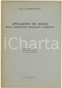 Libro, pubblicazione d epoca 1938 Umberto BASSAN Applicazioni del bitume nelle costruzioni idrauliche 11 pp. 1