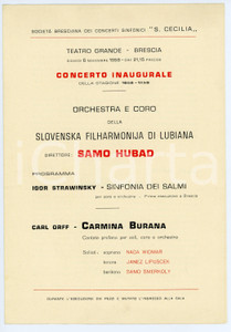 1958 BRESCIA Teatro Grande SLOVENSKA FILHARMONIJA Ljubljana Concerto inaugurale Libretto d'epoca con il programma della serata (Sinfonia dei Salmi di Igor Stravinskij e i Carmina Burana di Carl Orff).  PAGINE: 6 FAIR/discreto Piegature centrali d'epoca FORMATO: 17x24 cm originale e autentica 1