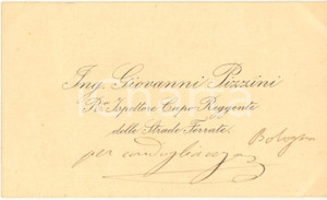 Autografo originale 1890 ca BOLOGNA Ing. Giovanni PIZZINI  Ispettore capo Strade Ferrate AUTOGRAFO 1