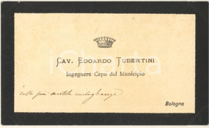 Autografo originale 1890 BOLOGNA Edoardo TUBERTINI Ingegnere Capo del Municipio Biglietto AUTOGRAFO 1