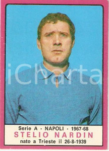 Oggetto da collezione cartaceo PANINI  CALCIATORI 1967  1968 Figurina Stelio NARDIN Serie A NAPOLI 1 1