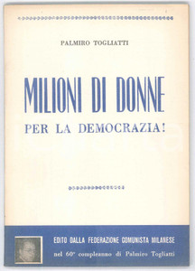 Libro, pubblicazione d epoca 1953 Palmiro TOGLIATTI Milioni di donne per la democrazia! PCI MILANO 1
