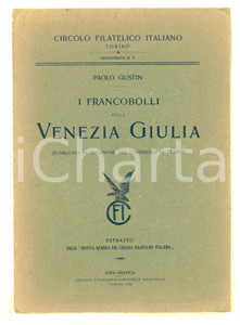 1922 Paolo GUSTIN I francobolli della Venezia Giulia - Circolo Filatelico Torino Pubblicazione d'epoca non rilegata, con sovraccoperta in carta velina. Pubblicata in occasione del Congresso di Trieste. Estratto dalla Rivista mensile del Circolo Filatelico Italiano.EDITORE: Circolo Filatelico Italiano - TorinoCOLLANA: Monografia n. 3 PAGINE: 22CONDIZIONI:FAIR/discreto Bruniture diffuse alle pagine e in copertinaFORMATO: 27x38 cm originale e autentica 1