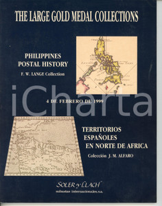 1999 SOLER Y LLACH Philippines postal history - Territorios espanoles en Africa Catalogo illustrato.TITOLO COMPLETO: Philippines postal history - F.W. Lange CollectionTerritorios esponaoles en Norte de Africa - Colleccion J.M. AlfaroEDITORE: Soler y Llach - Subastas internacionales s.a., Barcelona CONDIZIONI:GOOD/buonoFORMATO: 20x26 cm originale e autentica 1