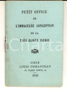 Libro, pubblicazione d epoca 1910 Petit office de l IMMACULEE CONCEPTION LIEGE Louis DEMARTEAU 5x8 1