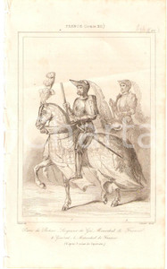 Stampa, bozzetto originale 1840 FRANCE Pierre DE ROHAN Maréchal de Gié  L Univers Stampa Inc. LEMAITRE 1
