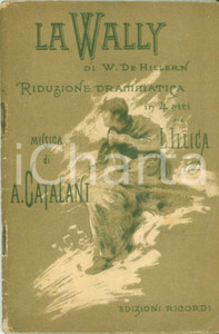 Oggetto da collezione cartaceo 1920 Alfredo CATALANI Luigi ILLICA La Wailly  Dramma Libretto RICORDI 1