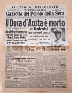 Giornale, rivista storica 1942 GAZZETTA DEL POPOLO DELLA SERA Morto Amedeo di SAVOIA Duca d'AOSTA 1