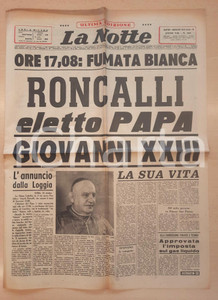 Giornale, rivista storica 1958 LA NOTTE  Angelo Roncalli eletto papa Giovanni XXIII *Giornale 1 Giornale, rivista storica 1958 LA NOTTE  Angelo Roncalli eletto papa Giovanni XXIII *Giornale 1