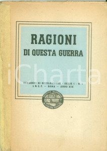 Libro, pubblicazione d epoca 1941 WW2 Ragioni di questa guerra Istituto Nazionale CULTURA FASCISTA Razzismo 1