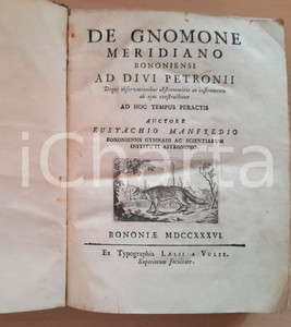Libro, pubblicazione d epoca 1736 BOLOGNA Eustachio MANFREDI De gnomone meridiano Bononiensi ad divi Petronii 1