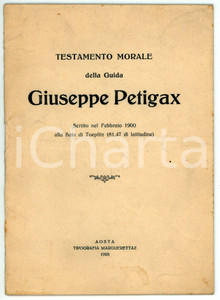 Libro, pubblicazione d epoca 1928 AOSTA Testamento morale della guida Giuseppe PETIGAX Tip. Marguerettaz 1