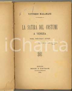 Libro, pubblicazione d epoca 1886 Vittorio MALAMANI La satira del costume a Venezia 1 edizione 1