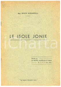 Libro, pubblicazione d epoca 1943 Renzo BERNARDELLI Le isole Jonie  Estratto da RIVISTA FILATELICA D ITALIA 1