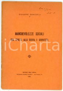Libro, pubblicazione d epoca 1954 REGGIO EMILIA Giuseppe GRASSILLI Manchevolezze sociali  Pubblicazione 1