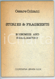 Libro, pubblicazione d epoca 1984 Cesare COLZANI Stories and fragments  Cooperativa libraria IULM 1