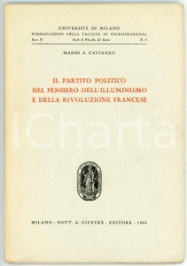 Libro, pubblicazione d epoca 1964 Mario A. CATTANEO Partito politico nella Rivoluzione Francese AUTOGRAFO 1