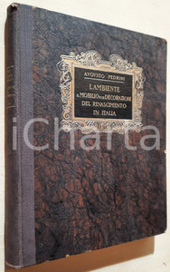 Libro, pubblicazione d epoca 1925 Augusto PEDRINI L ambiente il mobilio e le decorazioni del Rinascimento 1