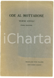 Libro, pubblicazione d epoca 1925 ODE AL MOTTARONE Versi civili MEDIOLANI TIPIS PULCRIS 1
