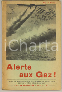 Libro, pubblicazione d epoca 1940 ca WW2 FRANCE Alerte aux gaz!  Protection contre le péril aérochimique 1