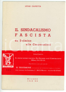 Libro, pubblicazione d epoca 1985 ca Luigi CAPETTA Sindacalismo fascista  Copia anastatica ASS. IL TESTIMONE 1