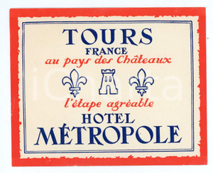 Materiale pubblicitario d’epoca 1955 ca TOURS FRANCE Hotel Métropole  Etichetta ILLUSTRATA 13x11 cm 1