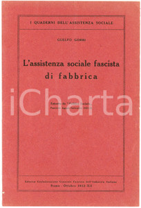 Libro, pubblicazione d epoca 1933 Guelfo GOBBI Assistenza sociale fascista di fabbrica  Pubblicazione 1