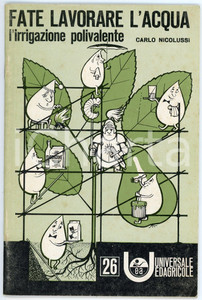 Libro, pubblicazione d epoca 1977 Carlo NICOLUSSI Fate lavorare l acqua  Irrigazione polivalente EDAGRICOLE 1