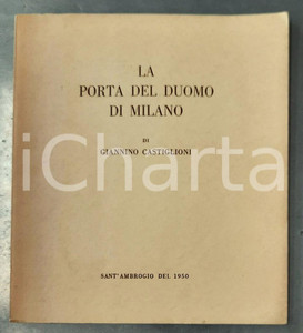 Libro, pubblicazione d epoca 1950 La porta del Duomo di Milano di Giannino Castiglioni ILLUSTRATO 1
