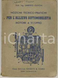 Libro, pubblicazione d epoca 1940 ca Umberto OLIVONI Nozioni per l allievo automobilista  Motore a scoppio 1