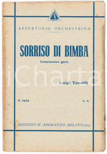 Oggetto da collezione cartaceo 1930 REPERTORIO ORCHESTRINA Il sorriso di bimba musiche Luigi TONELLI Spartiti 1