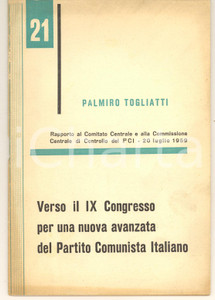 Libro, pubblicazione d epoca 1959 Palmiro TOGLIATTI Verso il IX Congresso per una nuova avanzata del PCI 1