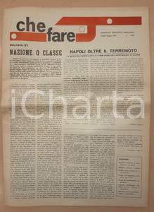 Giornale, rivista storica 1981 CHE FARE Napoli oltre il terremoto  Crisi in Polonia Giornale Comunista 1