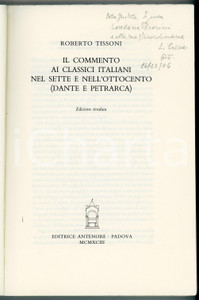 Libro, pubblicazione d epoca 1993 Roberto TISSONI Commento a classici italiani DANTE PETRARCA Invio autografo 1