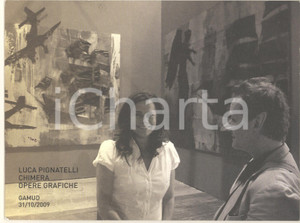 Materiale pubblicitario d’epoca 2009 UDINE Galleria Arte Moderna  Invito mostra Luca Pignatelli Chimera 1
