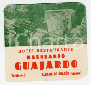 Materiale pubblicitario d’epoca 1960 ca ALHAMA DE ARAGON ESPANA Hotel restaurante balneario GUAJARDO Etichetta 1