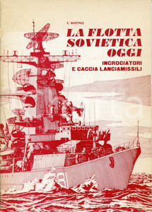 Libro, pubblicazione d epoca 1970 Ermanno MARTINO Flotta sovietica oggi  Ill. di Elio ANDÒ Ed. Interconair 1